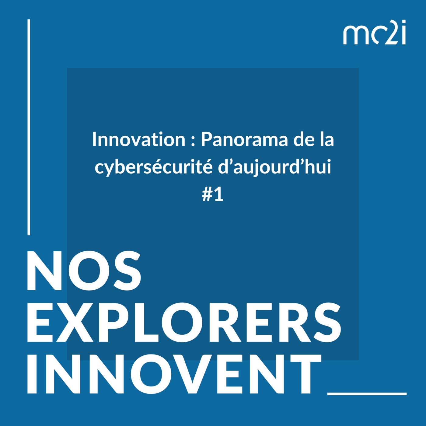 Innovation : Panorama de la cybersécurité d’aujourd’hui. #1