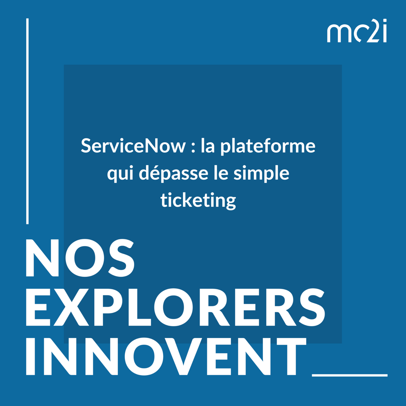 ServiceNow : la plateforme qui dépasse le simple ticketing