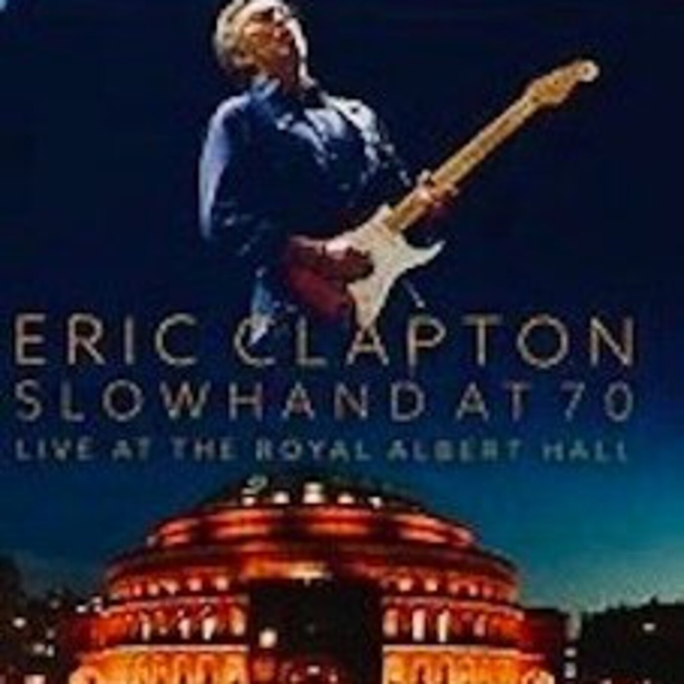 CONCERT DE CLAPTON 70ème anniversaire