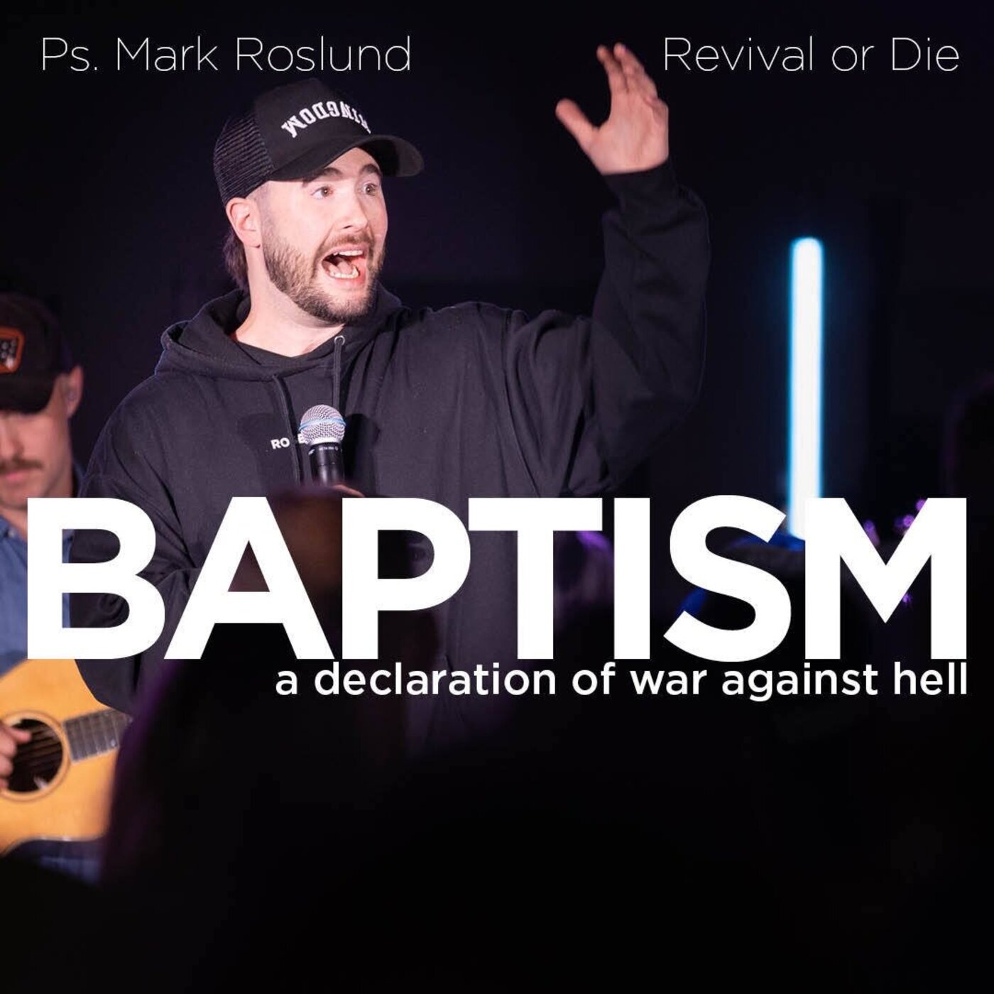 Baptism Is a Declaration of War Against Hell - Ps Mark Roslund episode artwork