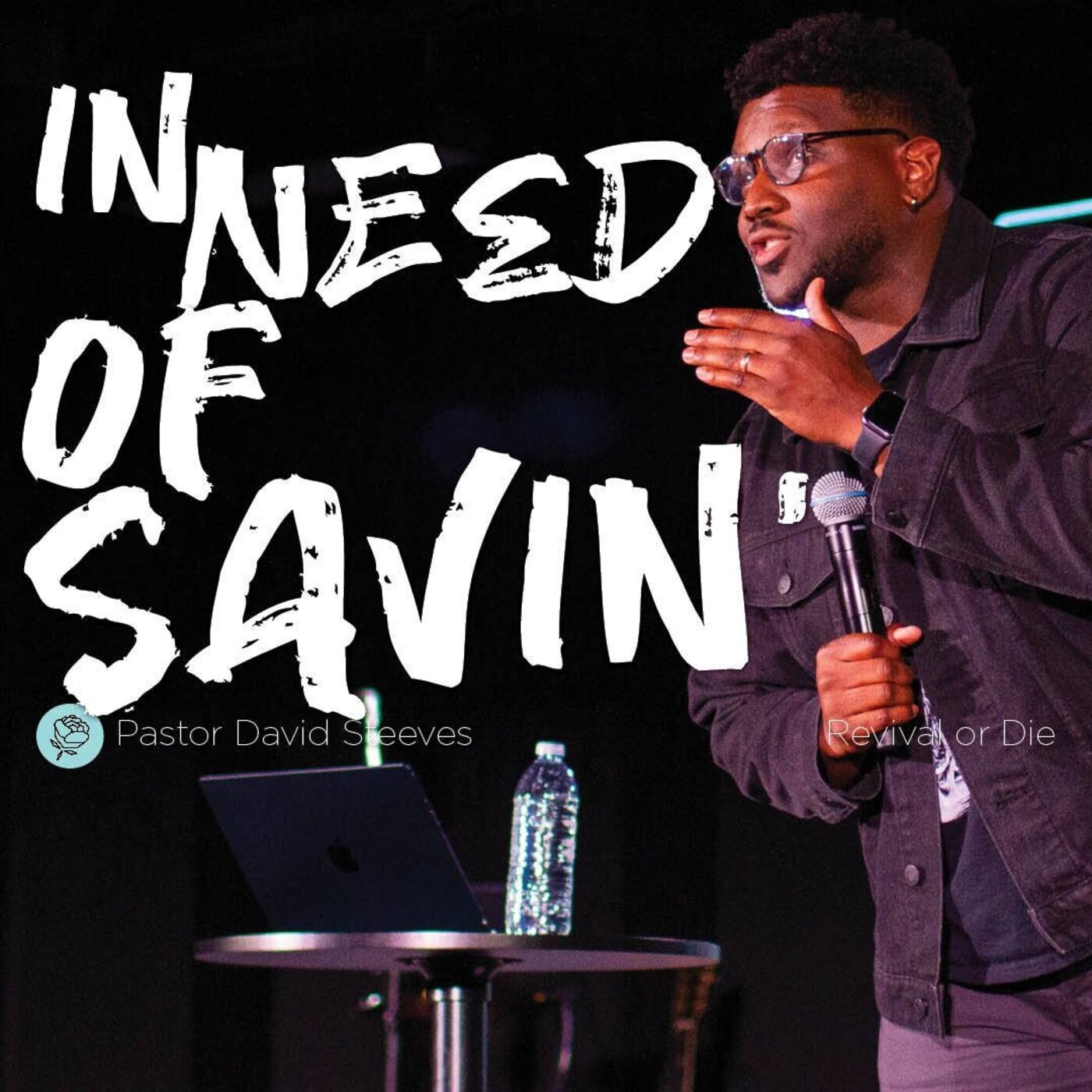 In Need of Savin' - Ps David Steeves In Need of Savin' - Ps David Steeves