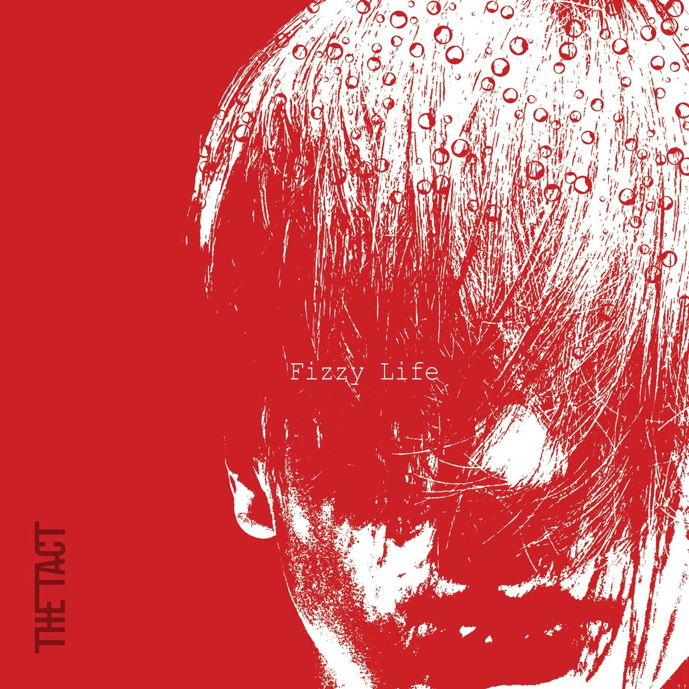 The Tact - Fizzy Life