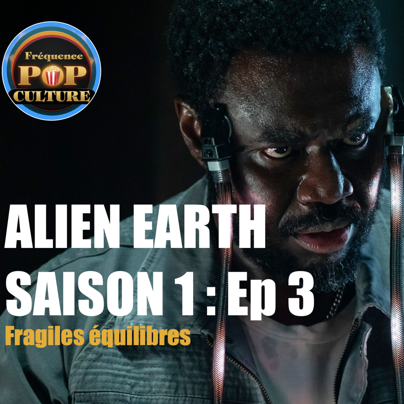 Alien Earth Saison 1 Épisode 3 : Fragiles équilibres episode artwork