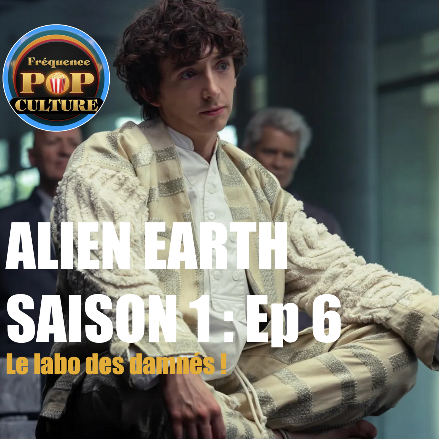 Alien Earth Saison 1 Épisode 6 : Le labo des damnés ! episode artwork