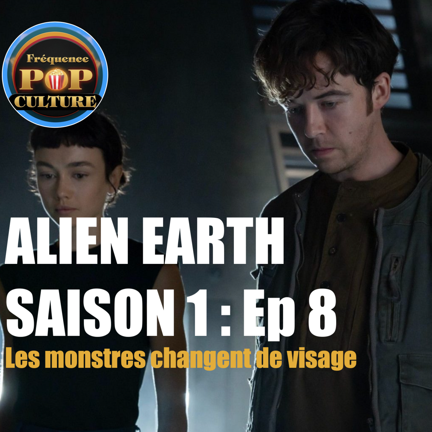Alien Earth Saison 1 Épisode 8 : Les monstres changent de visage episode artwork