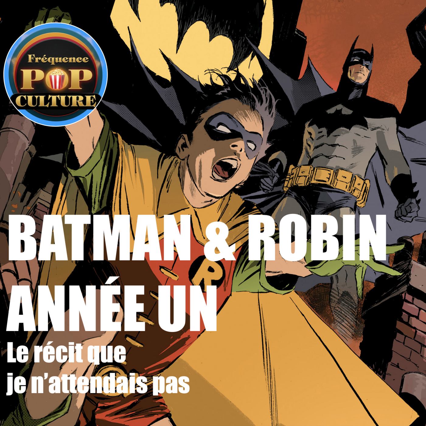 BATMAN & ROBIN Année Un : Le récit que je n’attendais pas episode artwork