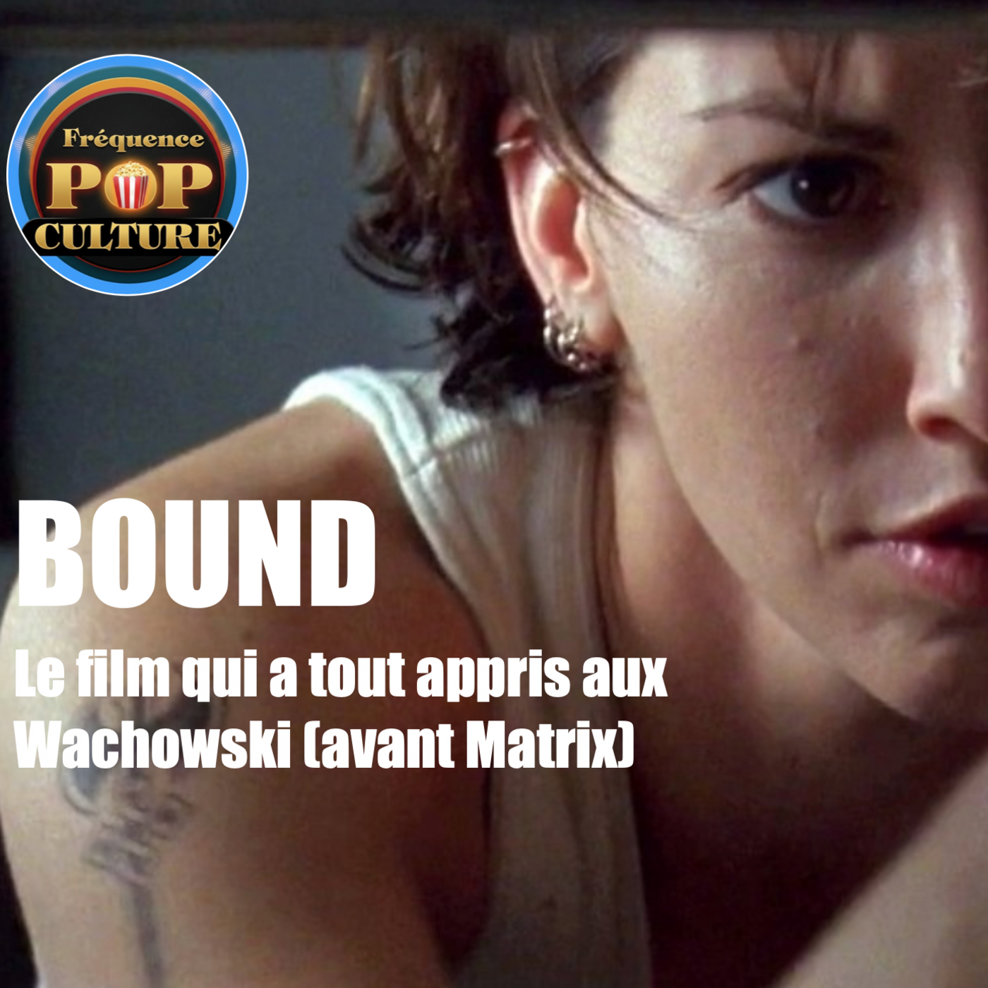 BOUND (Analyse) : Le film qui a tout appris aux Wachowski (avant Matrix) episode artwork
