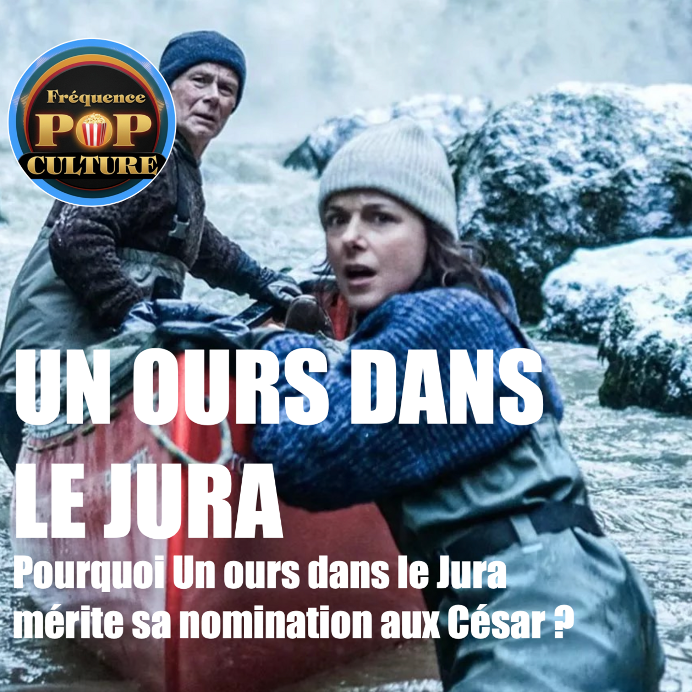 César 2026 : Pourquoi Un ours dans le Jura mérite sa nomination ? episode artwork