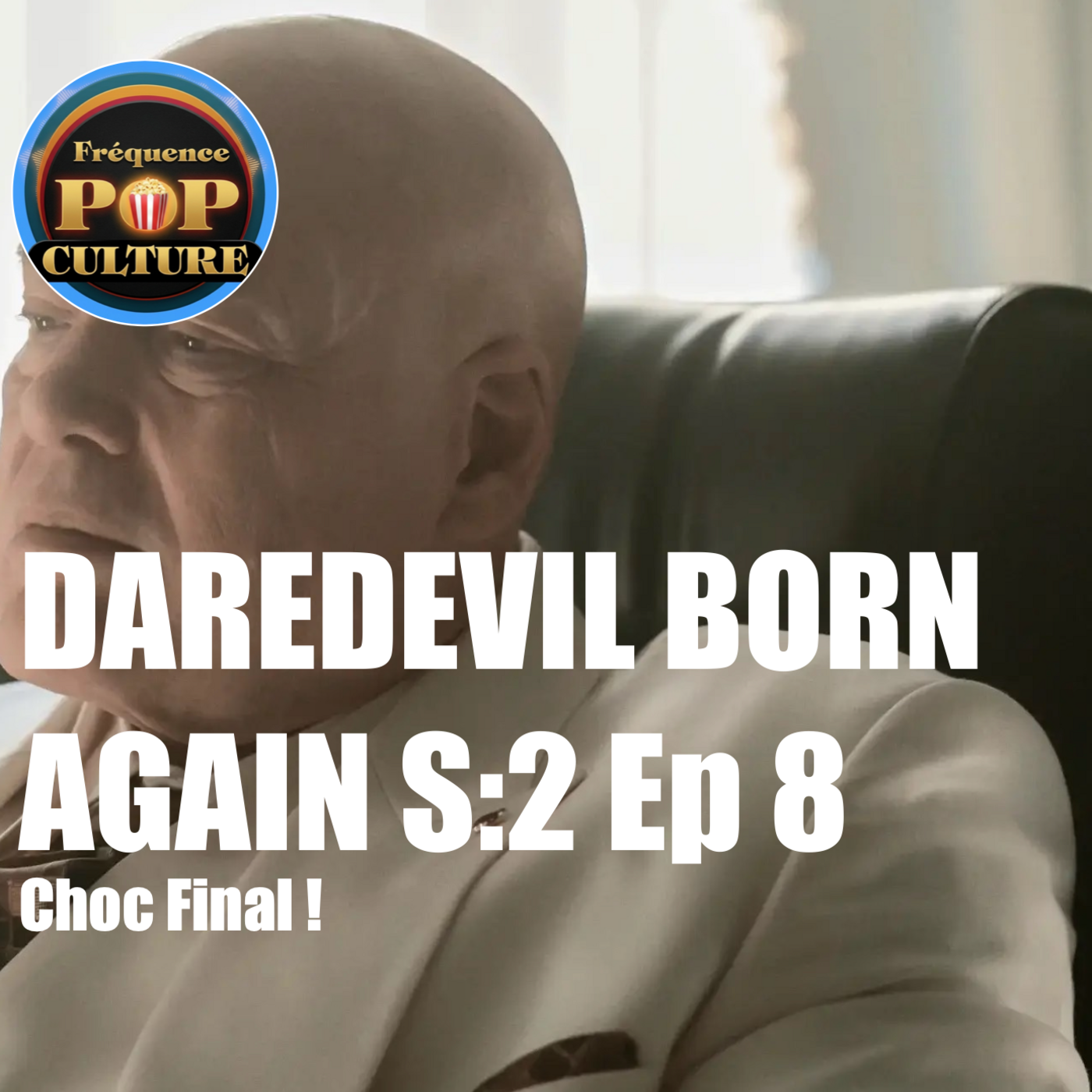 CHOC FINAL | Daredevil Born Again S2 E08 : Le Verdict ! episode artwork