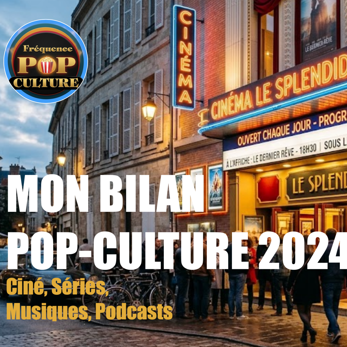 Ciné, Séries, Musiques, Podcasts : Mon bilan Pop-Culture 2024 episode artwork