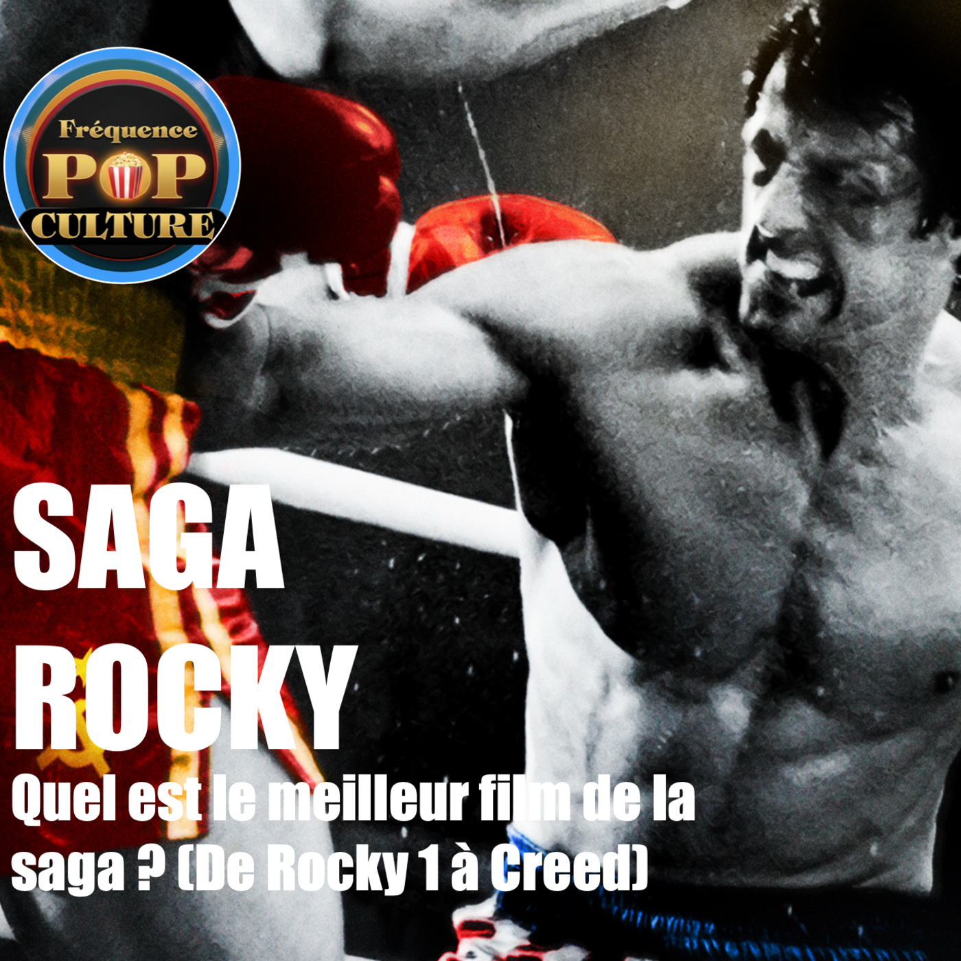 Classement Rocky : Quel est le meilleur film de la saga ? (De Rocky 1 à Creed) episode artwork