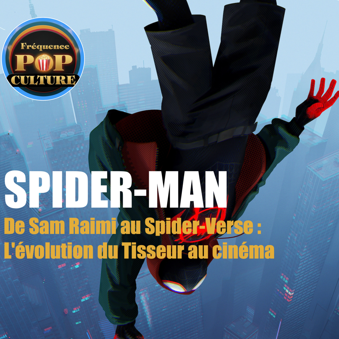 De Sam Raimi au Spider-Verse : L'évolution du Tisseur au cinéma episode artwork