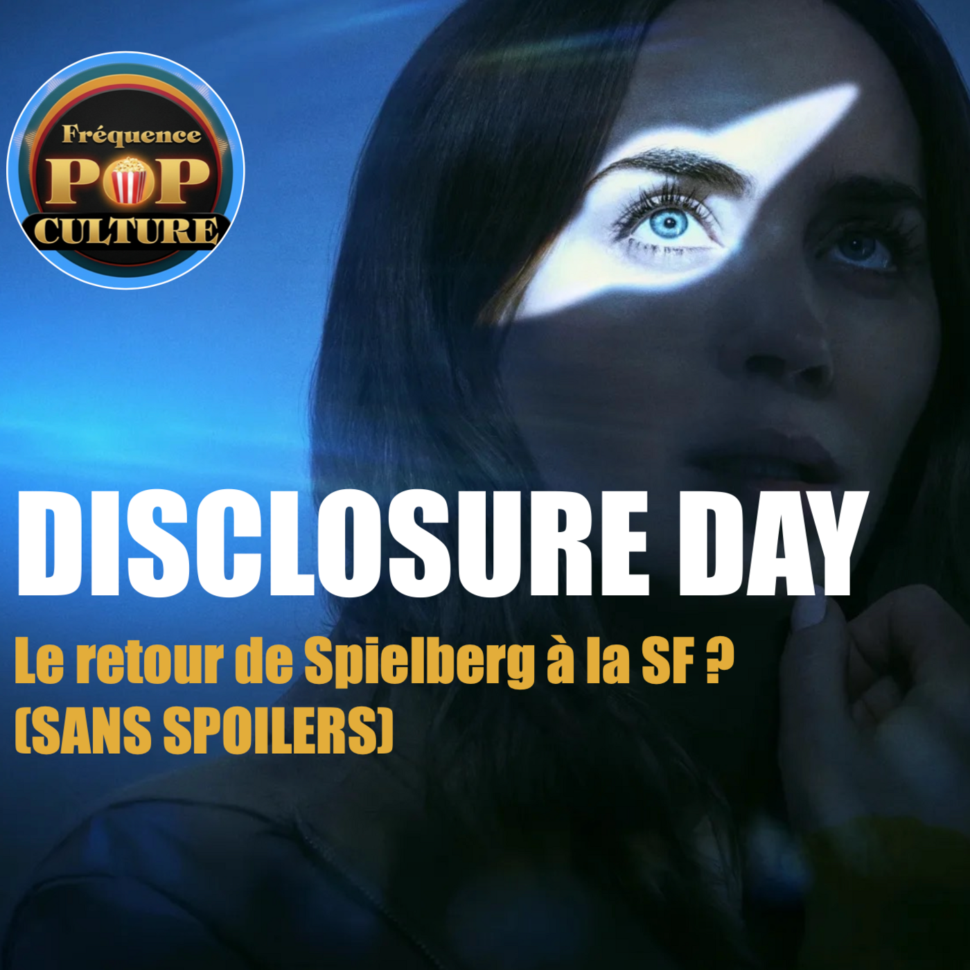 DISCLOSURE DAY : Le grand retour de Spielberg à la SF ? (SANS SPOILERS) episode artwork