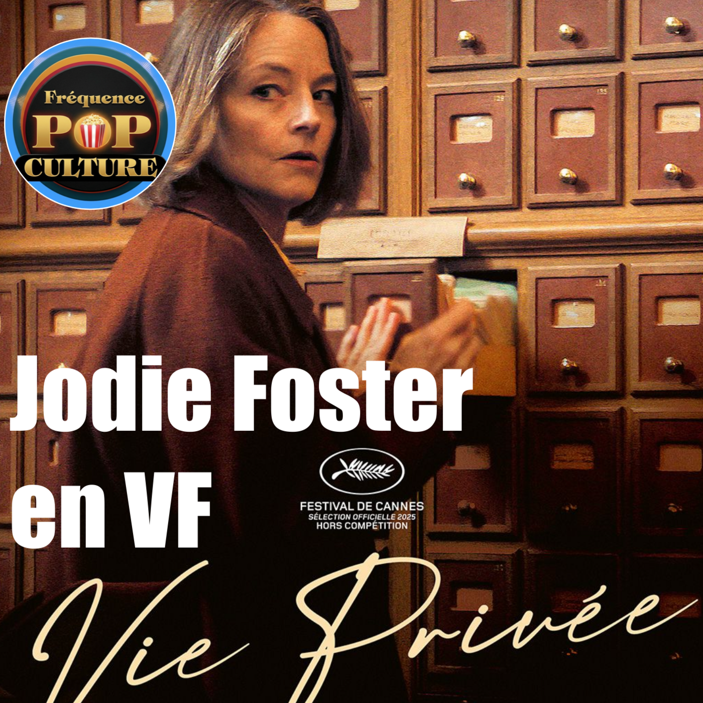 Jodie Foster en VF : Le choc "Vie Privée" de Rebecca Zlotowski episode artwork