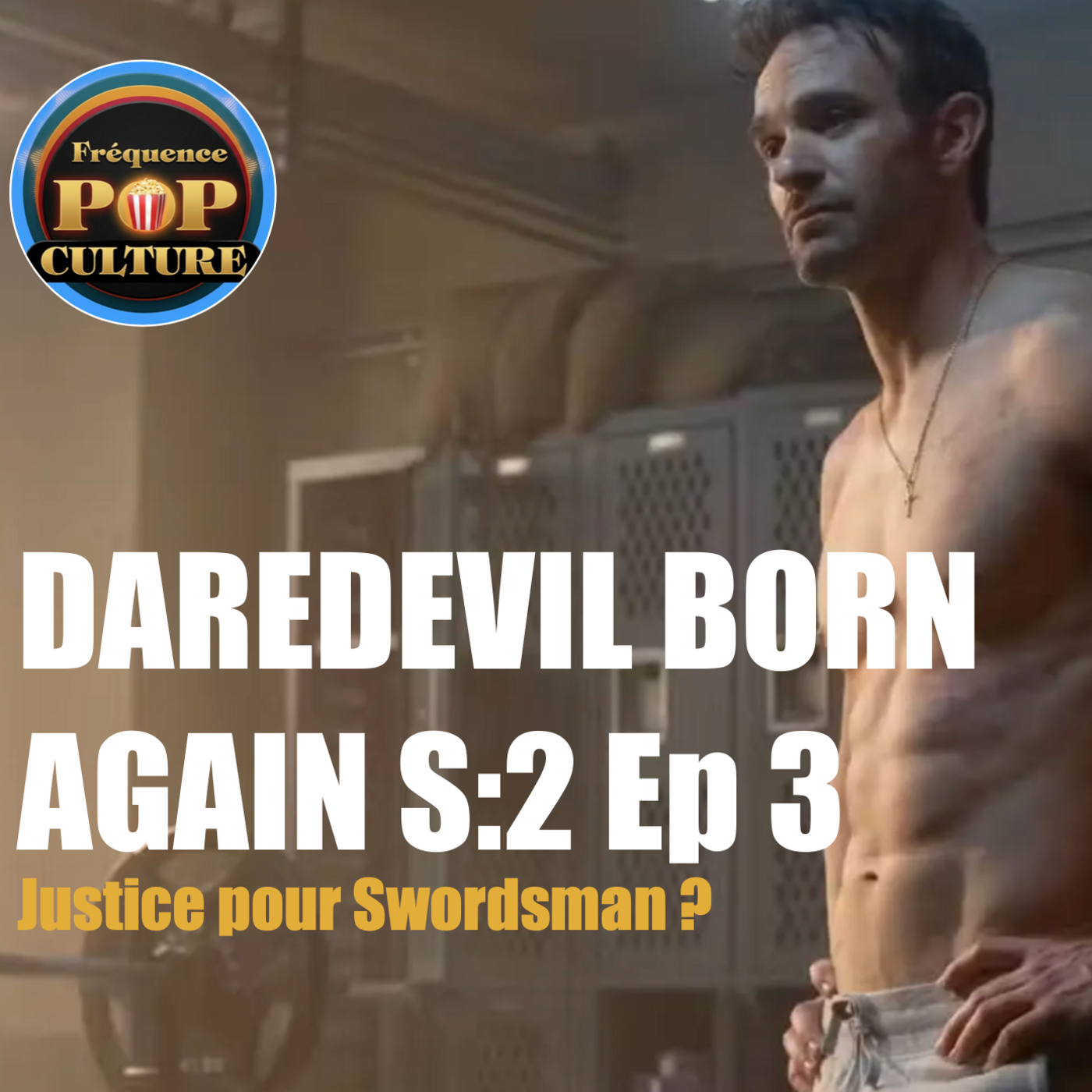 LIGNES ROUGES | Daredevil Born Again S2 E03 : Justice pour Swordsman ? episode artwork