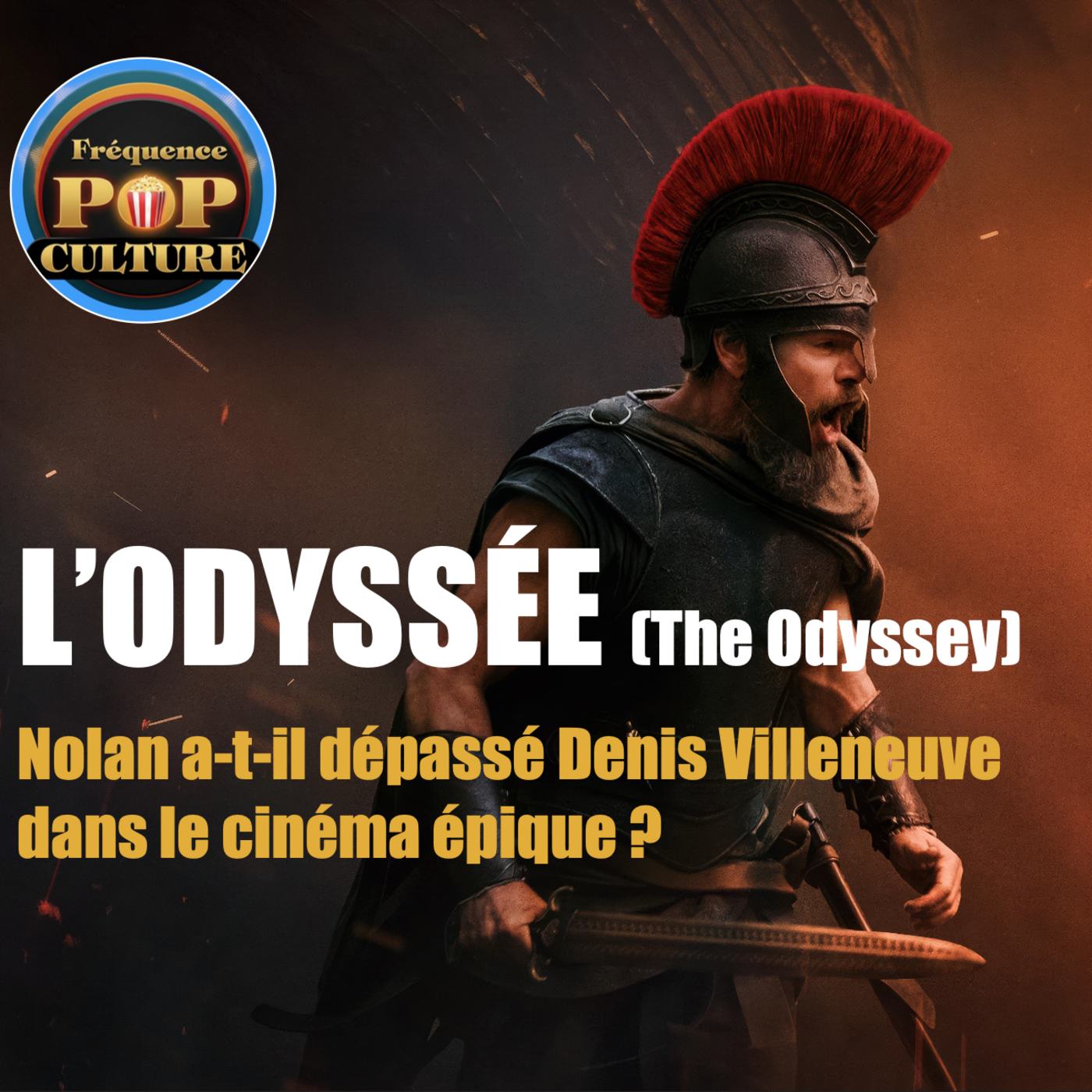 L’ODYSSÉE : Nolan a-t-il dépassé Denis Villeneuve dans le cinéma épique ?