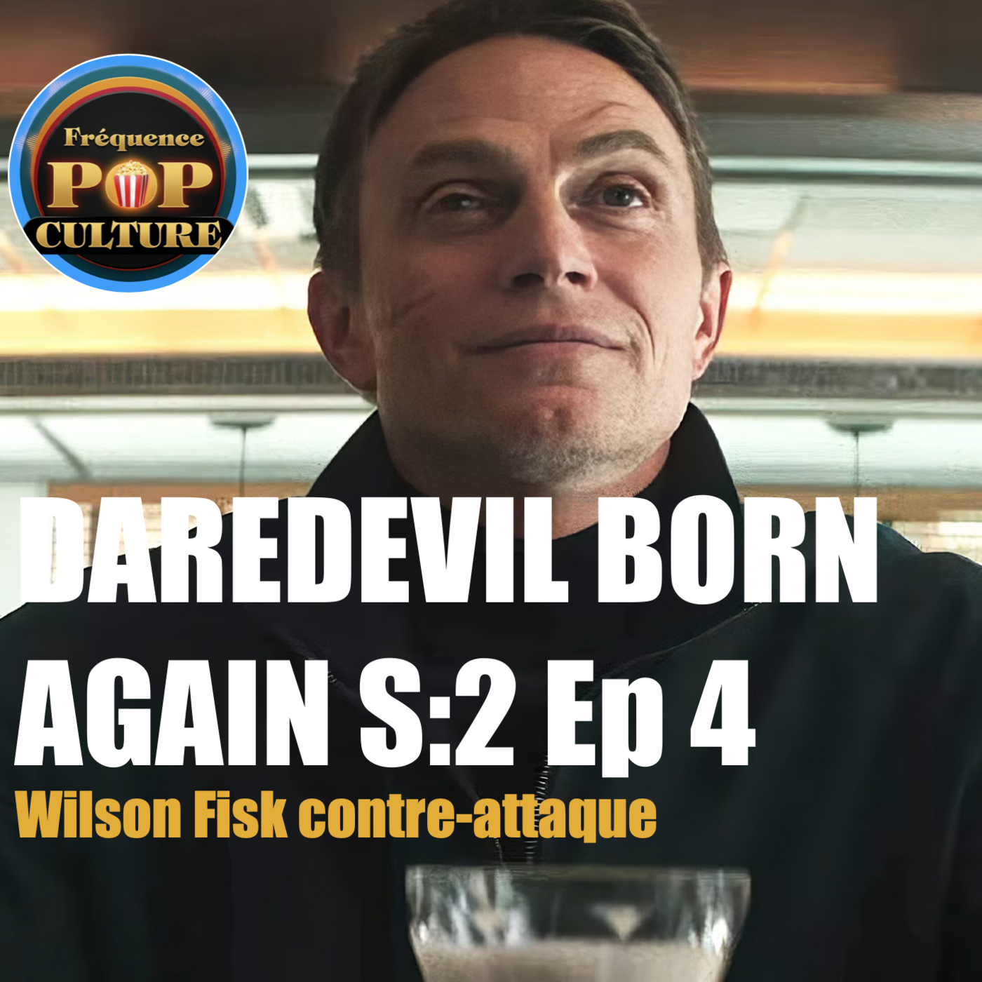 L'OMBRE DU CAID | Daredevil Born Again S2 E04 : Wilson Fisk contre-attaque episode artwork