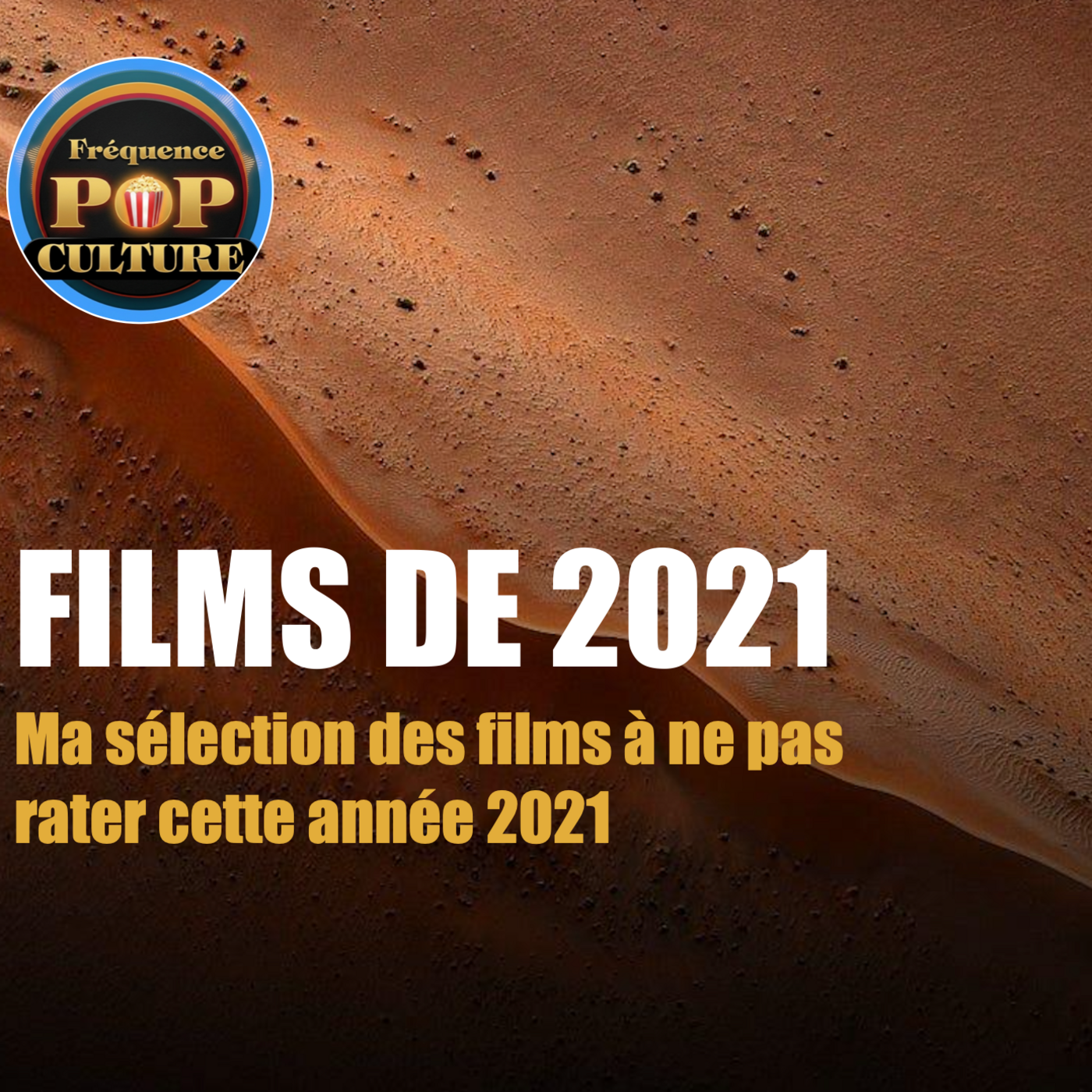 Ma sélection des films à ne pas rater cette année 2021 episode artwork