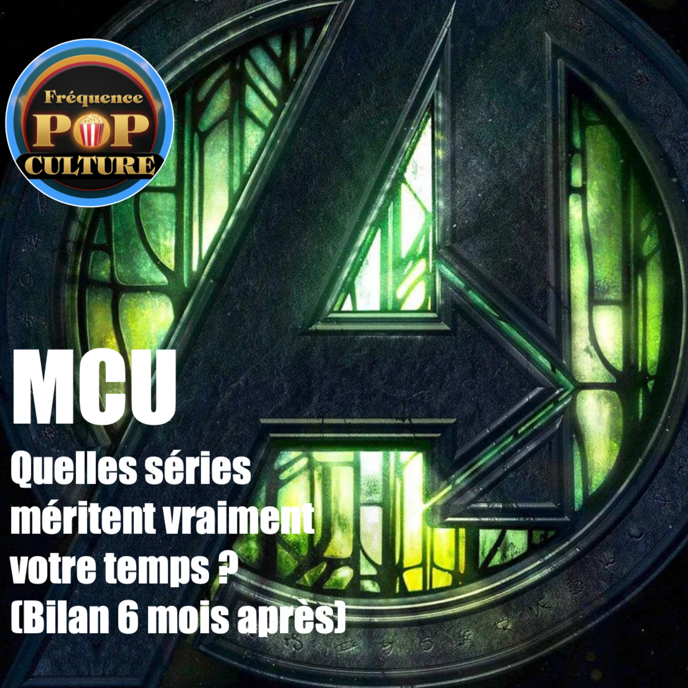 MCU : Quelles séries méritent vraiment votre temps ? (Bilan 6 mois après) episode artwork