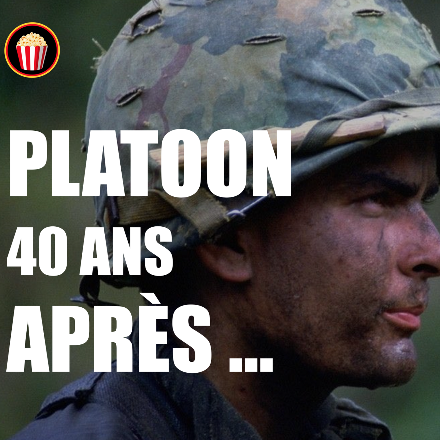 PLATOON fête ses 40 ans : Pourquoi il faut (re)découvrir ce film d’Oliver Stone ? — Fréquence Pop Culture – Podcast Cinéma : Du grand écran à vos oreilles