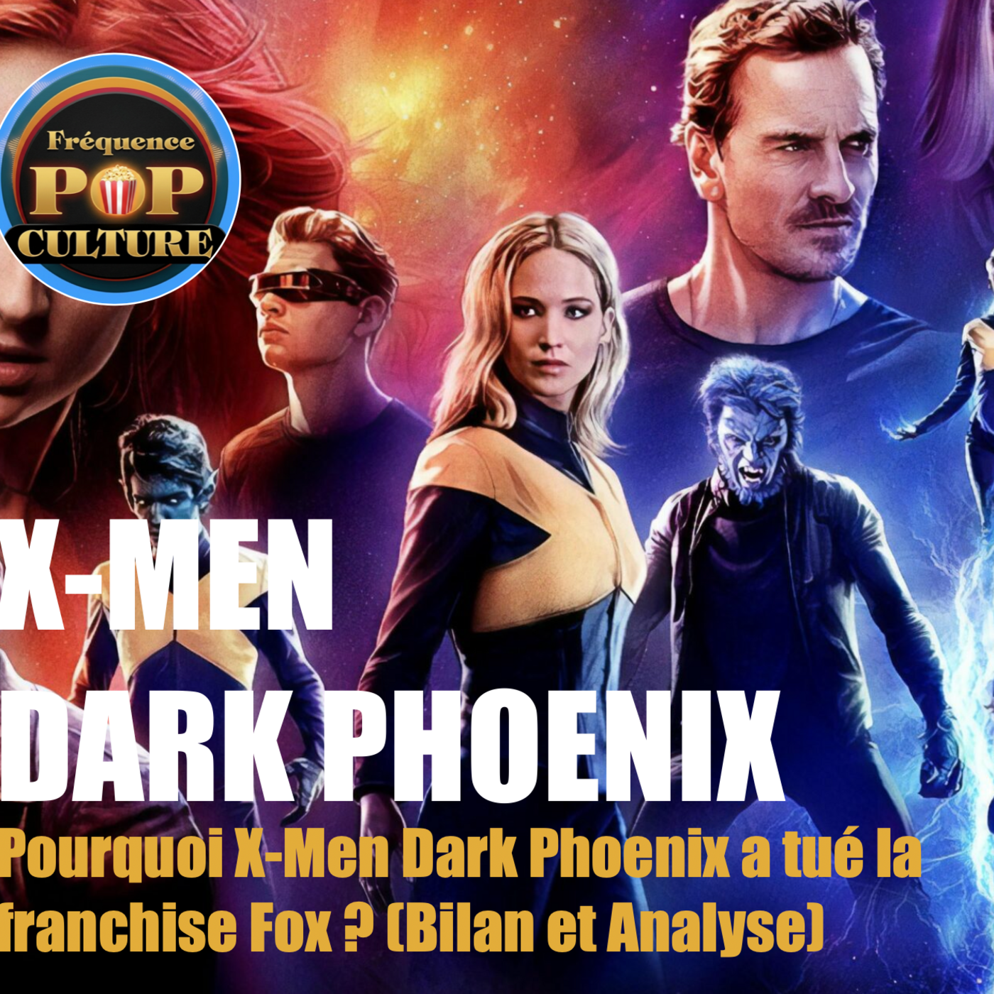 Pourquoi X-Men Dark Phoenix a tué la franchise Fox ? (Bilan et Analyse) episode artwork