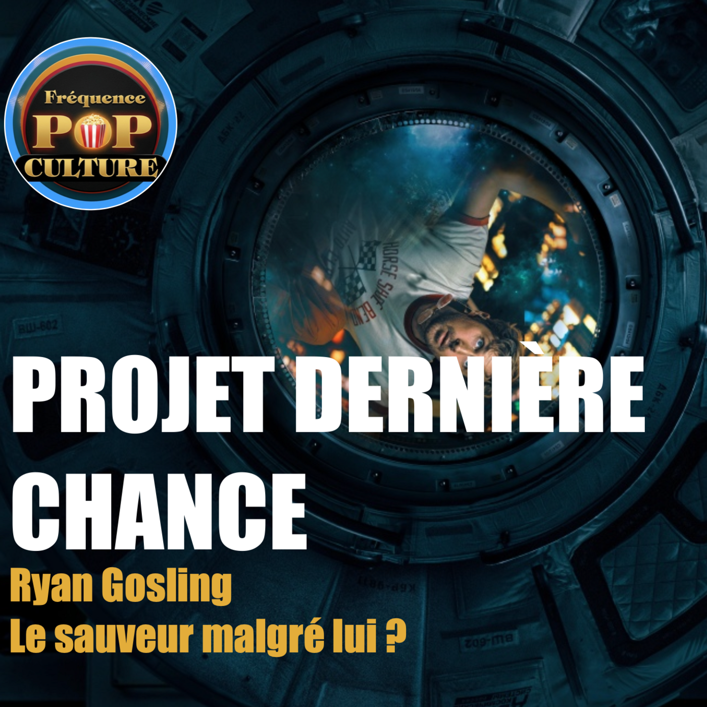 PROJET DERNIÈRE CHANCE : Ryan Gosling relance-t-il la SF moderne ?