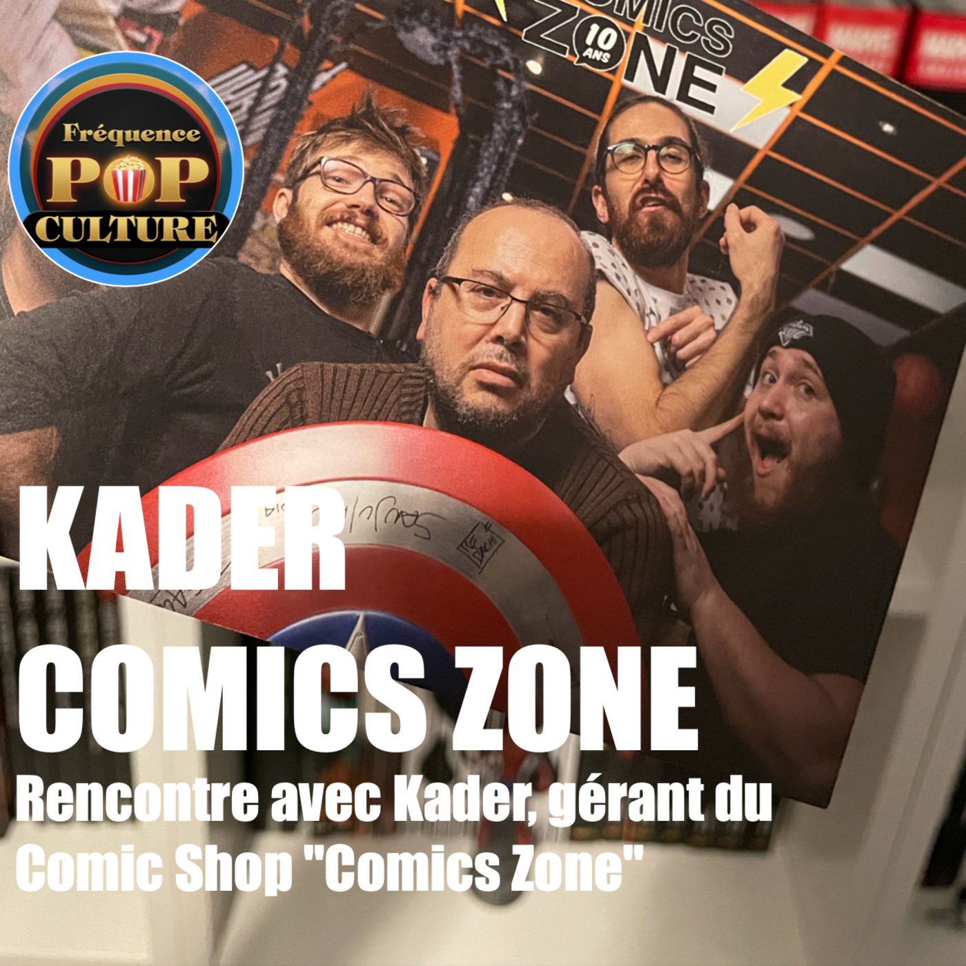 Rencontre avec Kader, gérant du Comic Shop "Comics Zone" episode artwork
