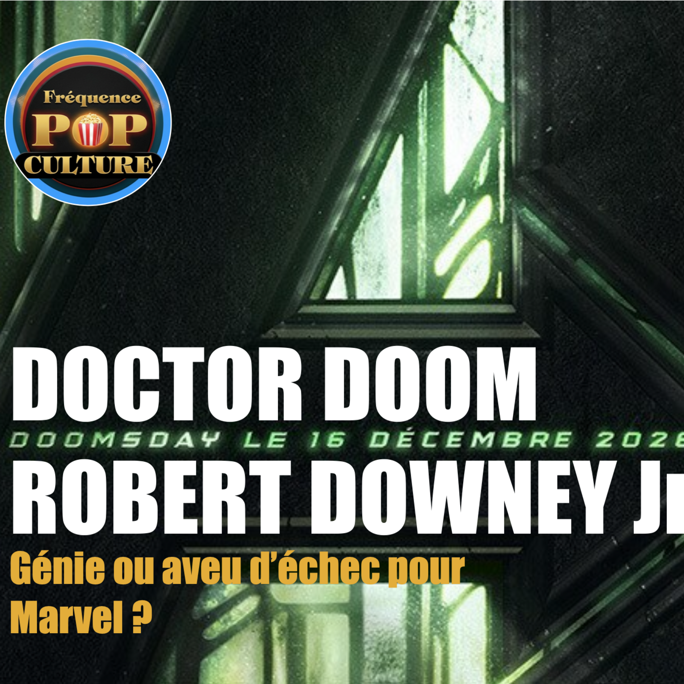 Robert Downey Jr. en Doctor Doom : Génie ou aveu d’échec pour Marvel ? episode artwork