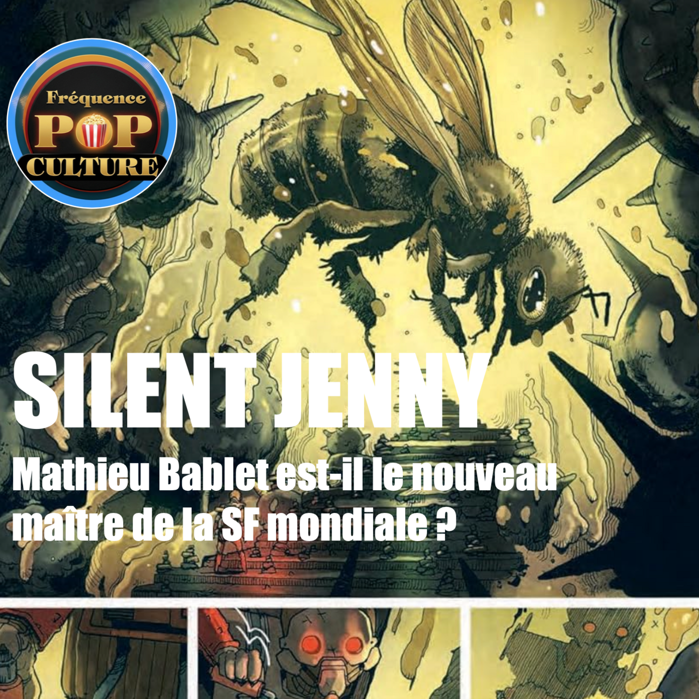 SILENT JENNY : Mathieu Bablet est-il le nouveau maître de la SF mondiale ? episode artwork