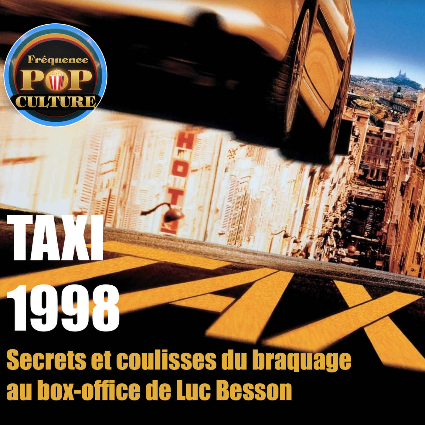 TAXI (1998) : Secrets et coulisses du braquage au box-office de Luc Besson episode artwork