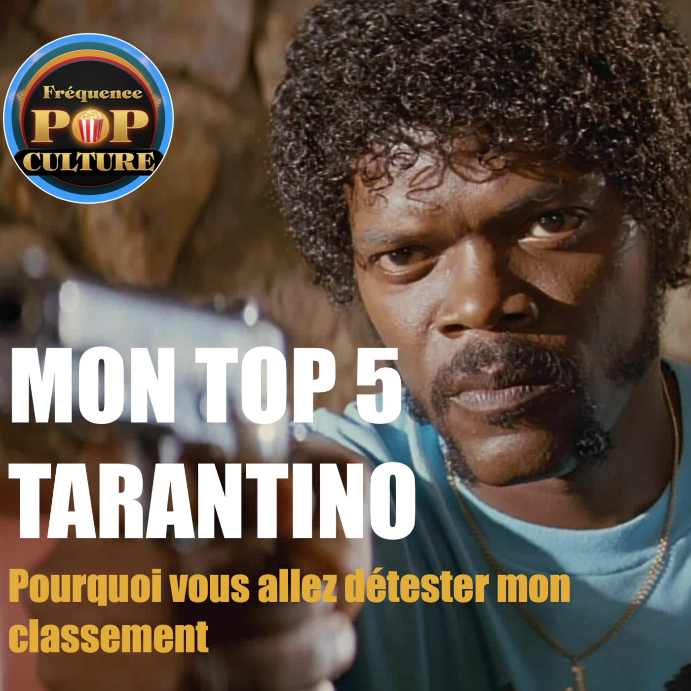 Top 5 Tarantino : Pourquoi vous allez détester mon classement episode artwork