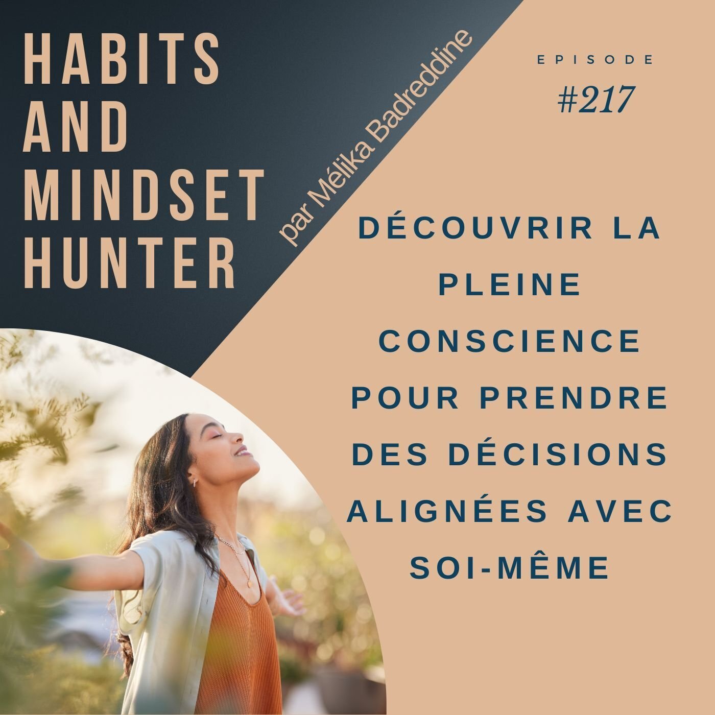 Découvrir la pleine conscience pour prendre des décisions alignées avec soi-même ~ E217