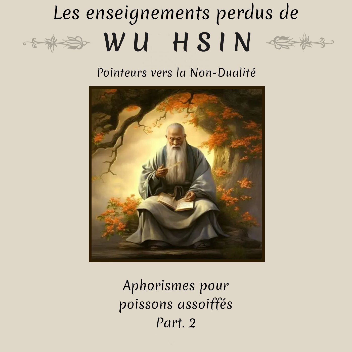 Les enseignements perdus de Wu Hsin