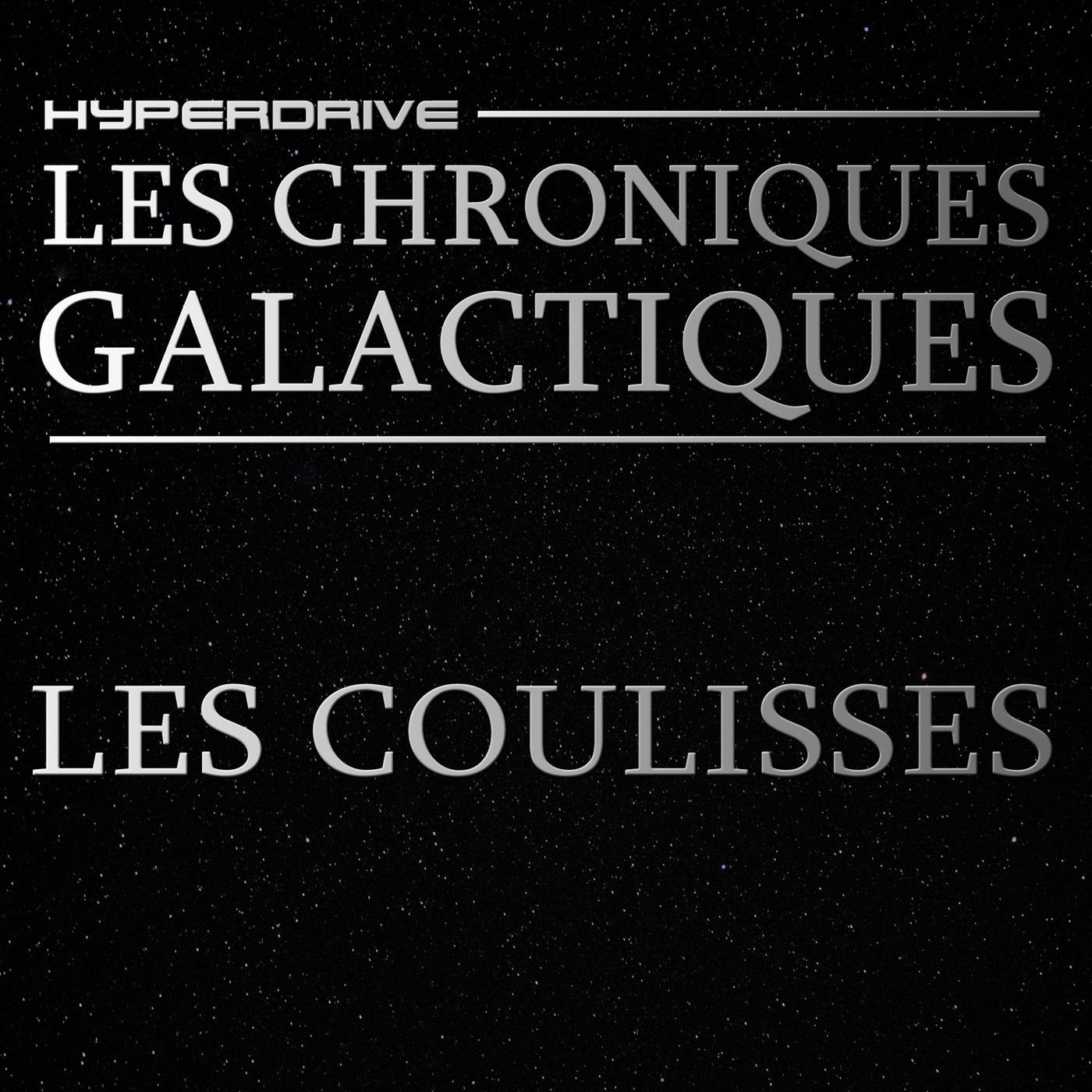 Les Chroniques Galactiques - Episode Bonus - Les coulisses !