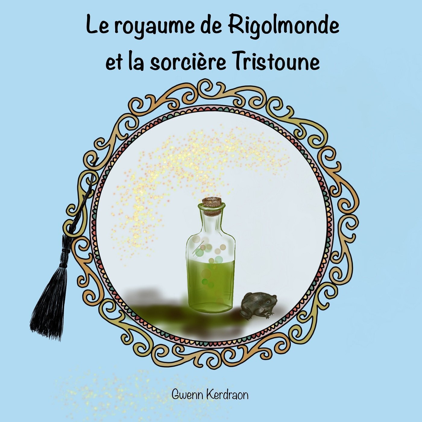 Le royaume de Rigolmonde et la sorcière Tristoune