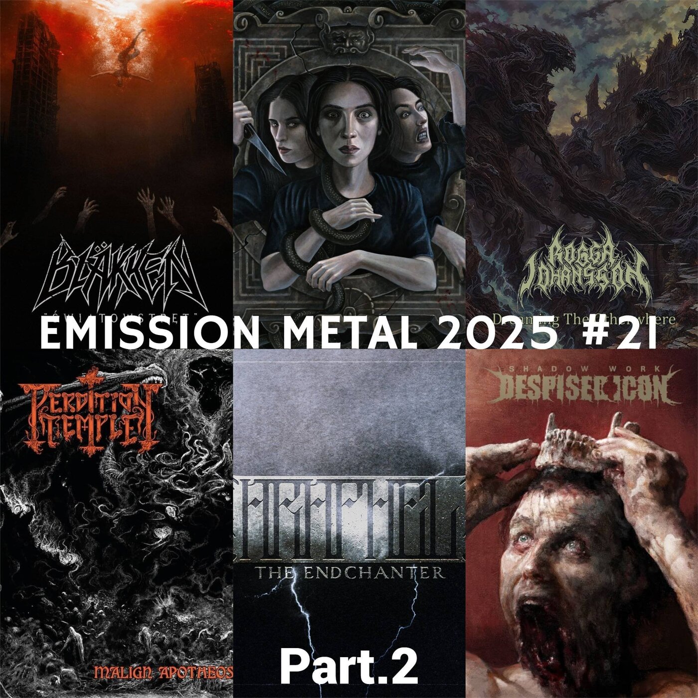 EMISSION METAL 2025 #21 Part.2: Bläkken, Destruction Ritual, Despised Icon, Rogga Johansson, Araphel, Perdition Temple