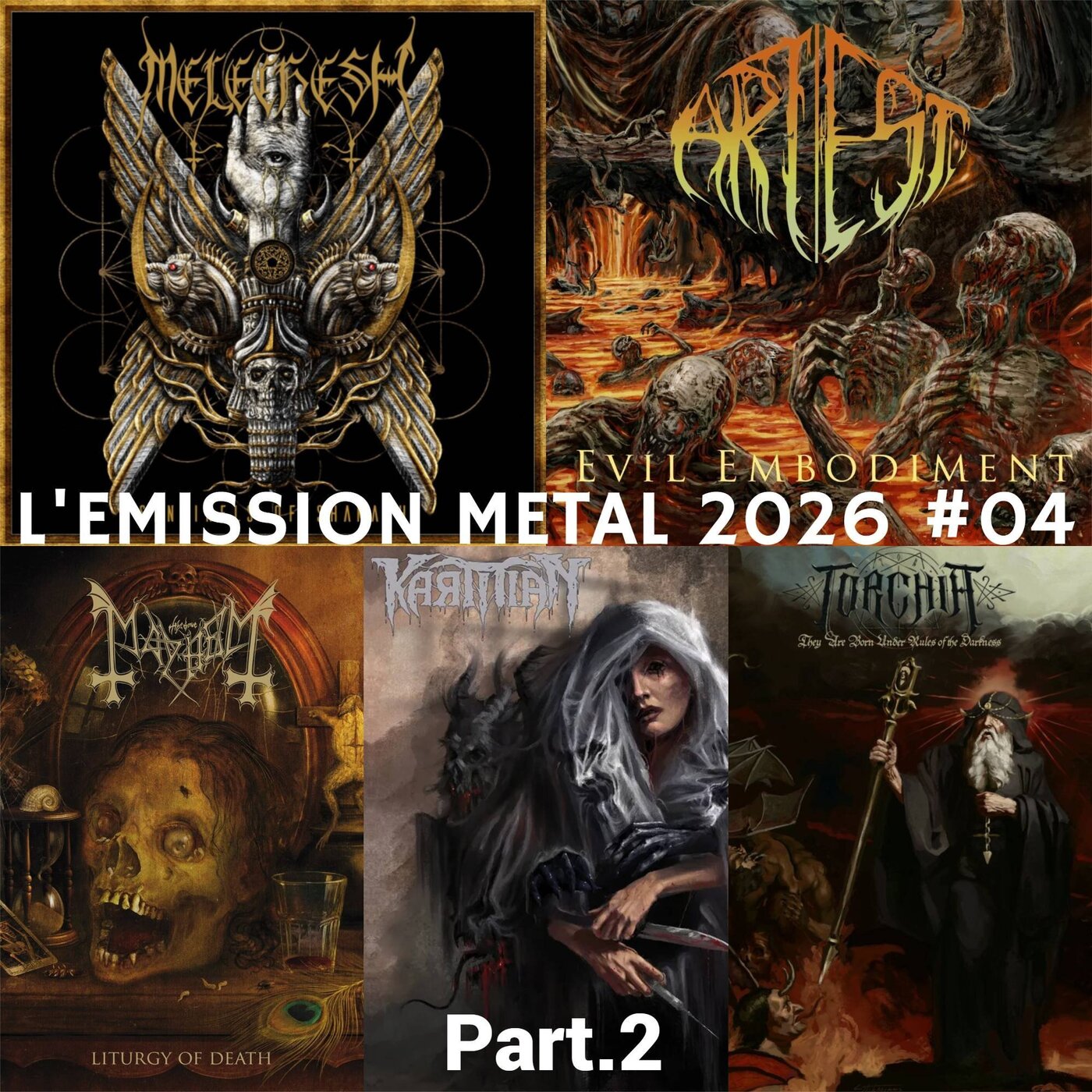 EMISSION METAL 2026 #04 Part.2: Melechesh, Mayhem, Art Est, Karmian, Torchia