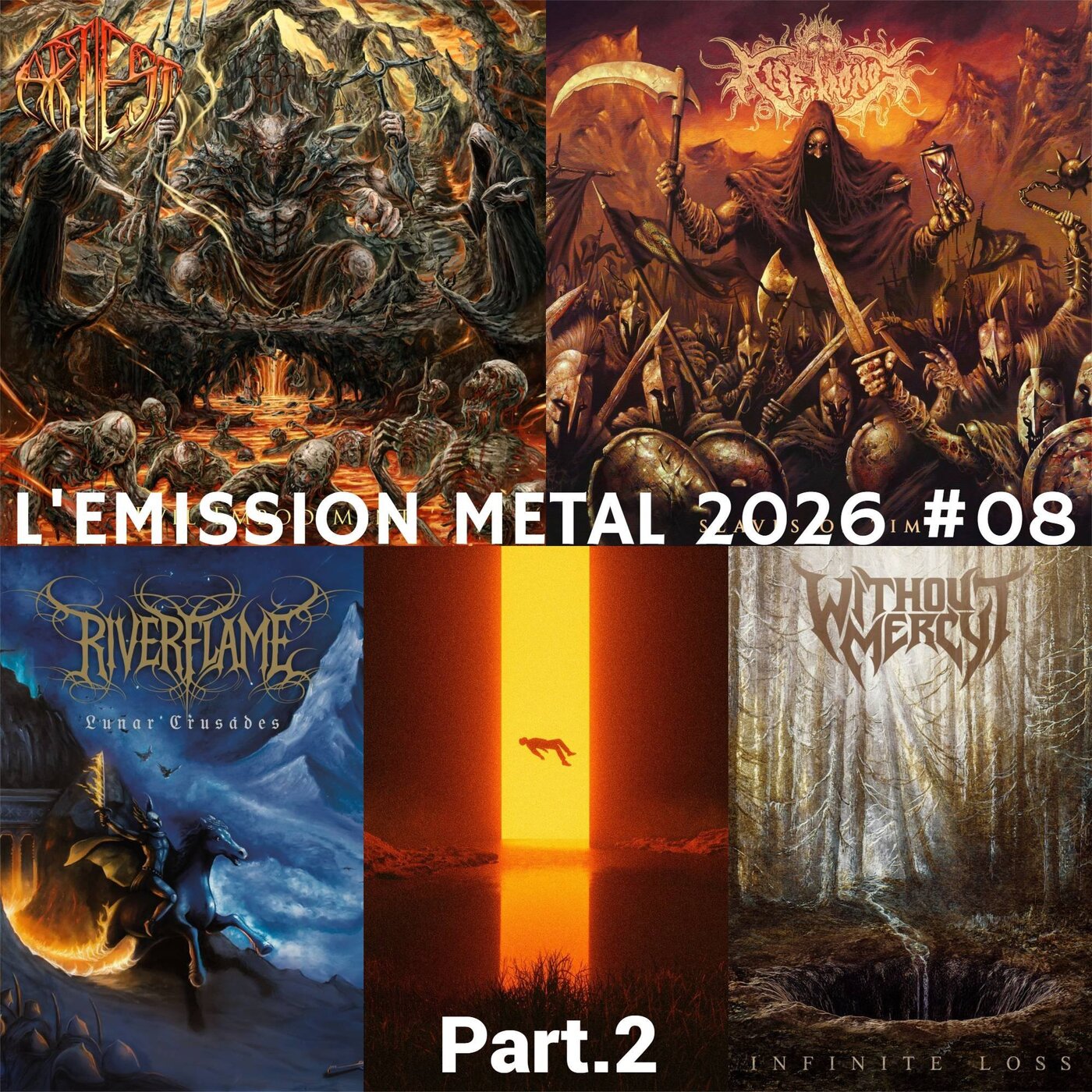 EMISSION METAL 2026 #08 Part.2: Art Est, Without Mercy, Riverflame, Rise of Kronos, Gaerea