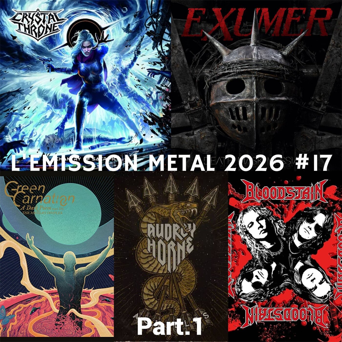 EMISSION METAL 2026 #17 Part.1: Bloodstain, Exumer, Audrey Horne, Crystal Throne, Green Carnation