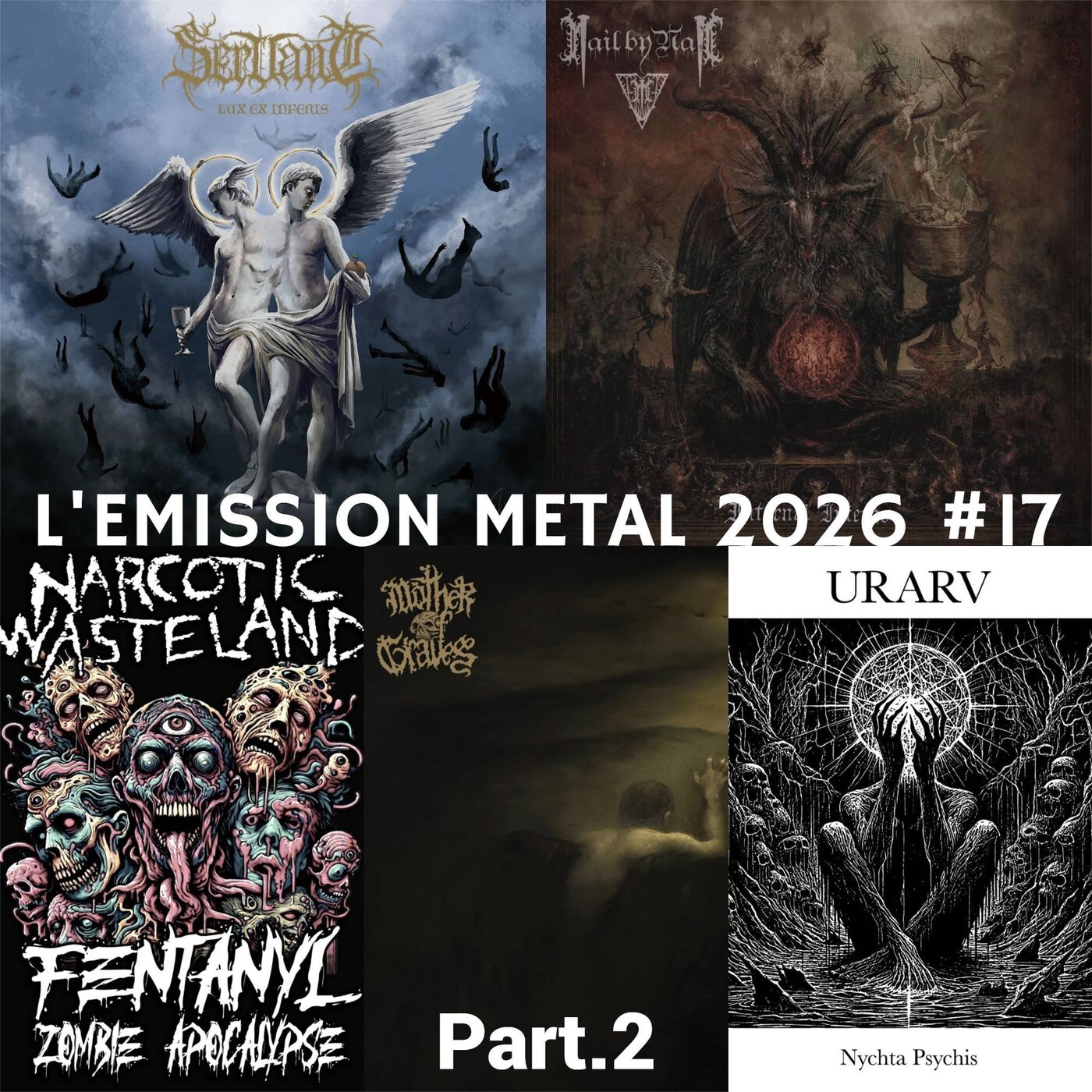 EMISSION METAL 2026 #17 Part.2: Urarv, Servant, Nail By Nail, Narcotic Wasteland, Mother Of Graves