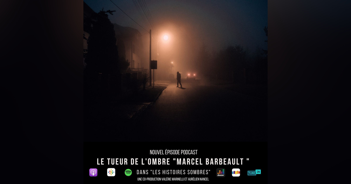 Le Tueur De L'ombre Histoire Vraie Le Tueur de L'Ombre - Podcast - Les Histoires Sombres