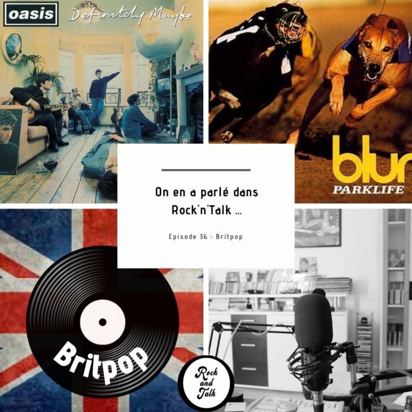 Rock'n Talk - Épisode 36 - La Brit Pop