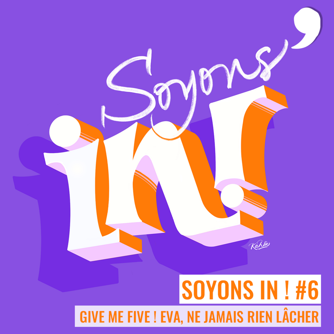 Soyons in ! #6