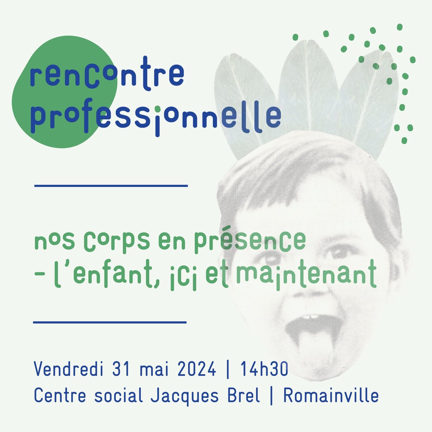 Nos corps en présence - L’enfant, ici et maintenant