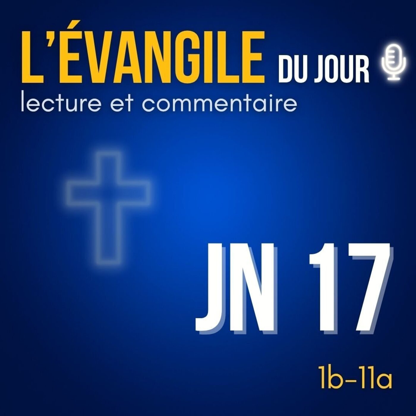 Prière sacerdotale : introduction • dimanche 17 Mai  • Évangile du jour & commentaire