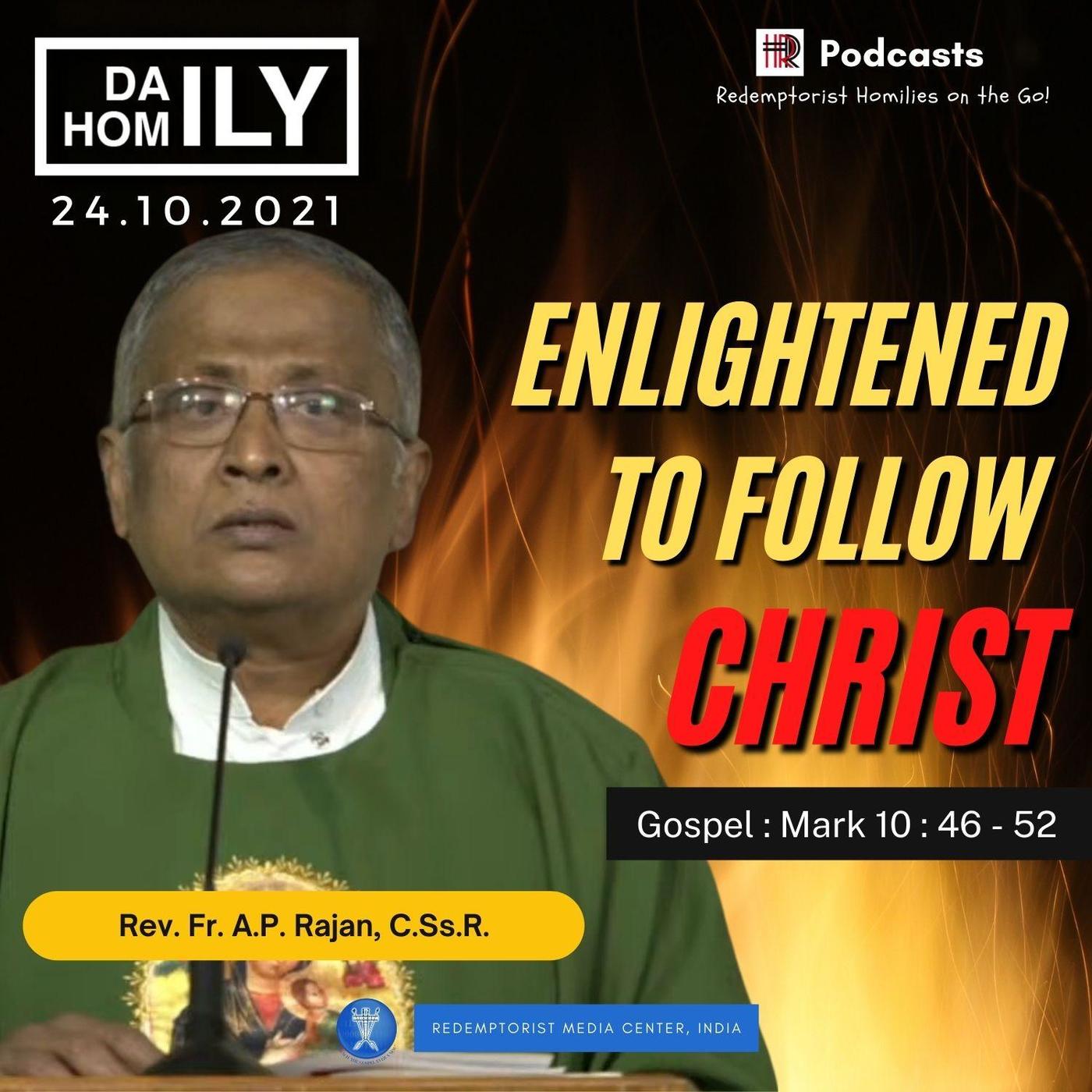 ENLIGHTENED TO FOLLOW CHRIST