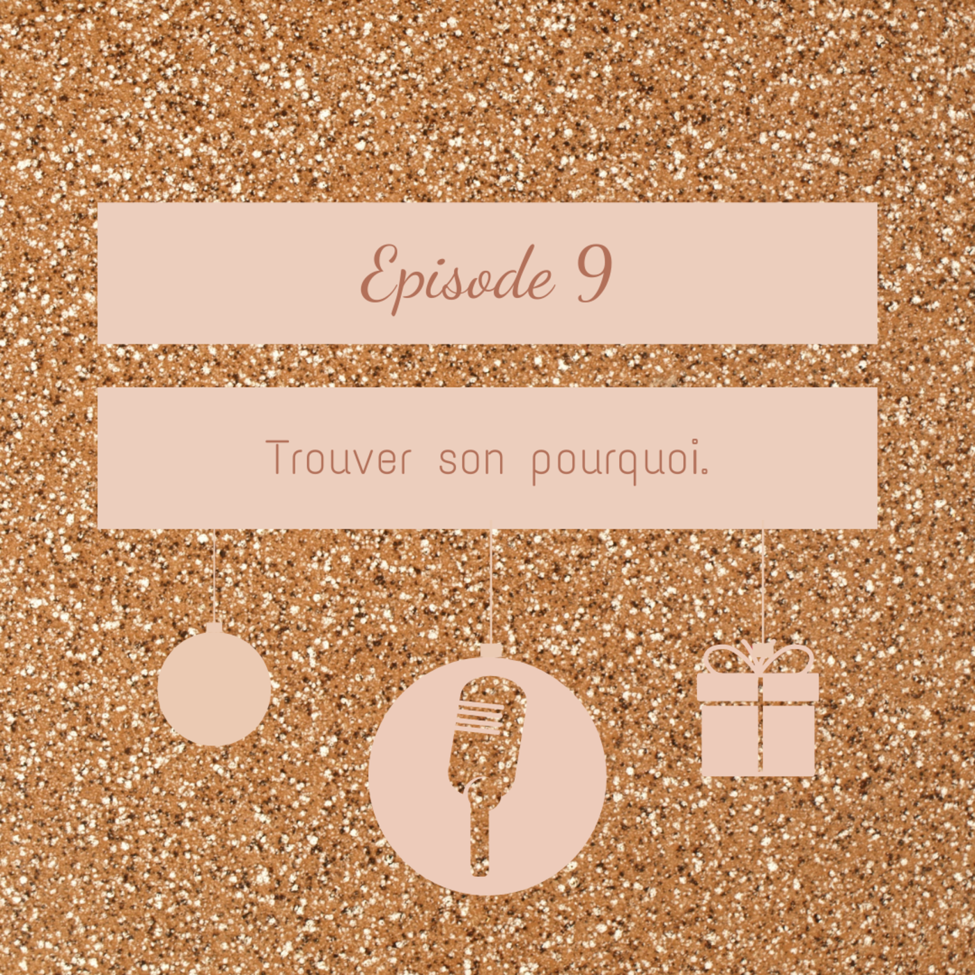 #9 - Trouver ton pourquoi