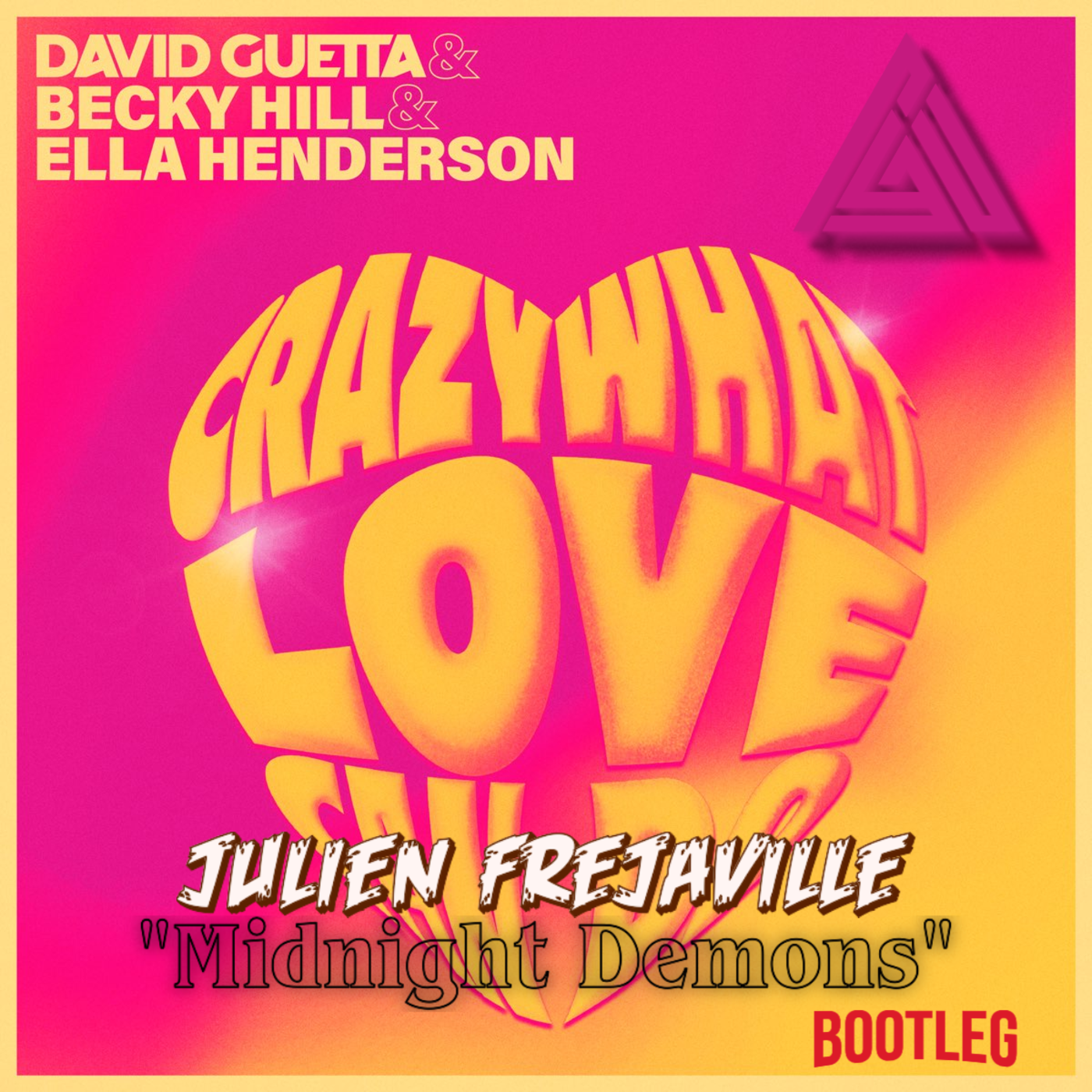 DAVID GUETTA & BECKY HILL & ELLA HENDERSON - CRAZY WHAT LOVE CAN DO (JULIEN FREJAVILLE "MD" EDIT)