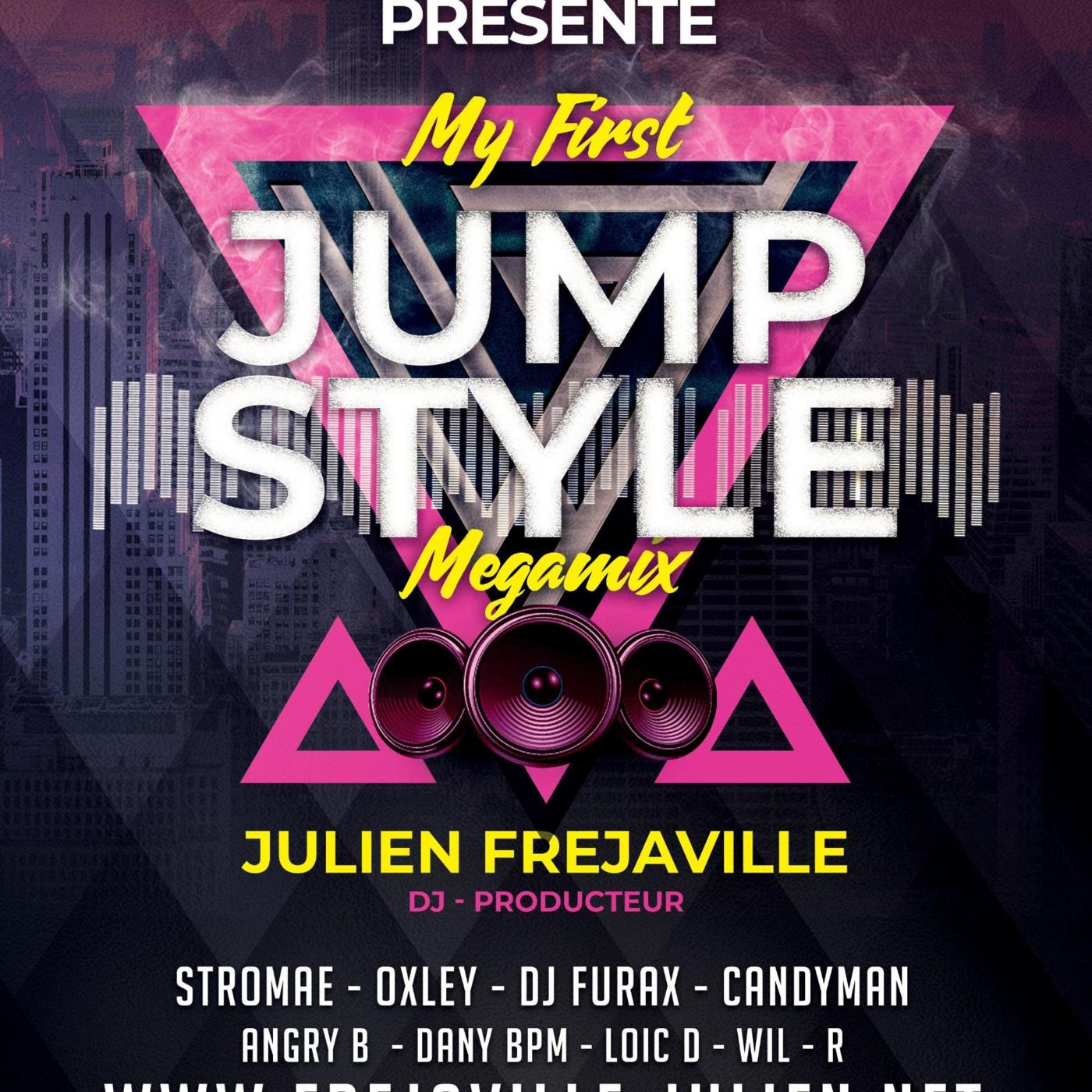 MY FIRST JUMPSTYLE MEGAMIX BY JULIEN FREJAVILLE