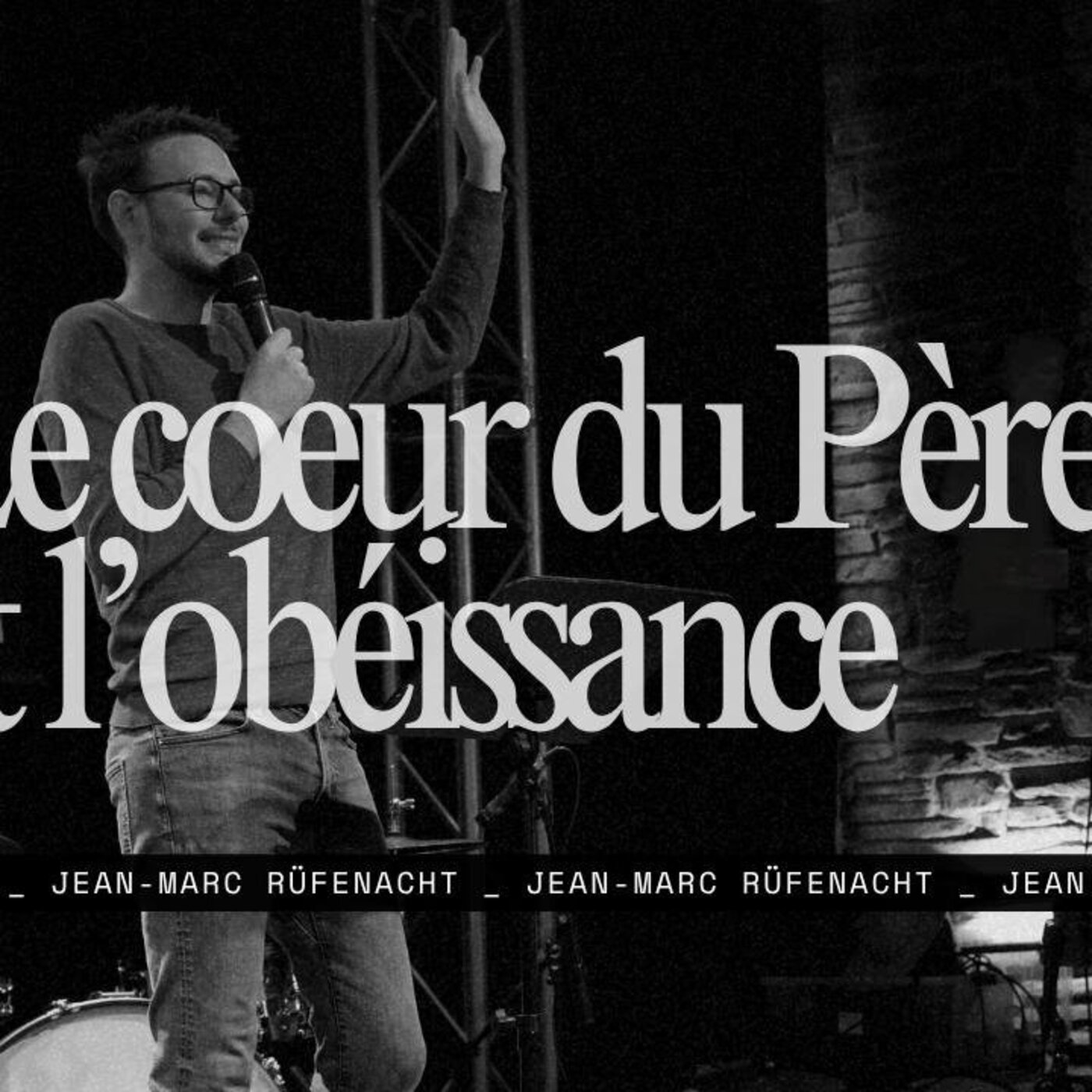 Le coeur du Père et l'obéissance - Jean-Marc Rüfenacht | 18.10.26